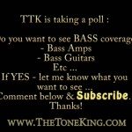 Bass Review / Shoot-outs - WHAT DO YOU WANT TO SEE ?