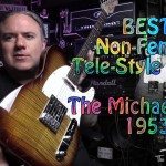 Best Non-Fender Tele-Style Guitar?  Michael Kelly 1953