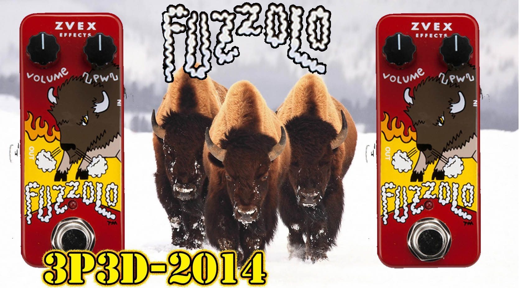 MAMMOTH SIZED FUZZ! ZVEX FUZZOLO! : 3P3D’14 : The Tone King