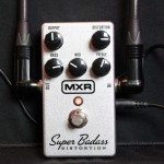 MXR Super BadAss Distortion Pedal : Demo & Review : 3P3D2013-DAY15 ~ 30 Pedals 30 Days