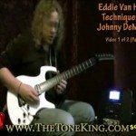P1 - Eddie Van Halen EVH Guitar Solo Techniques by Johnny DeMarco for TheToneKing.com Vid 1 of 2