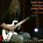 P2 - Eddie Van Halen EVH Guitar Solo Techniques by Johnny DeMarco for TheToneKing.com Vid 2 of 2