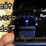 World's Best Reverb Pedal? Lexicon / Digitech Supernatural Ambient Verb