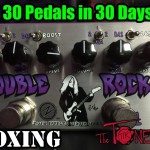 ZVEX Double Rock - Unboxing - 30 Pedals in 30 Days 2015