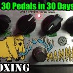 ZVEX Woolly Mammoth - UNBOXING - 30 Pedals in 30 Days 2015