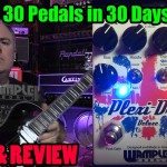 Wampler Plexi Drive Deluxe - Demo & Review - 30 Pedals in 30 Days 2015