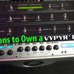 10 Reasons to Own a Peavey VYPYR PRO 100