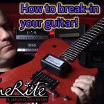 How to break in your guitar with the ToneRite 3G