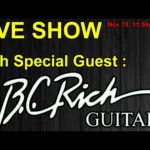 LIVE SHOW w/ B.C. RICH GUITARS!  NEW BC RICH MODELS RELEASED!