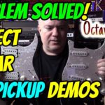 Determining the BEST guitar for PICKUP demos w/ help from the OCTAVE DOCTOR!
